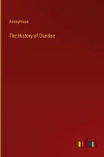 The History of Dundee af Anonymous