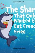 The Shark That Only Wanted To Eat French Fries