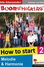 Boomwhackers 2 - How To Start. Melodie & Harmonie