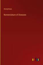 Nomenclature of Diseases af Anonymous