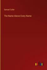 The Name Above Every Name af Samuel Cutler