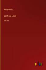 Lost for Love af Anonymous