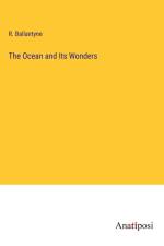 The Ocean and Its Wonders