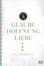 Glaube, Hoffnung, Liebe - Das Liederbuch af Albert Frey