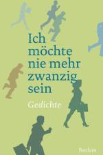 Ich möchte nie mehr zwanzig sein af Eberhard Scholing