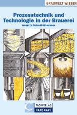 Prozesstechnik und Technologie in der Brauerei af Annette Schwill-Miedaner