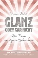 GLANZ ODER GAR NICHT af Monica Deters