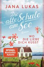 Wo die Liebe dich küsst af Jana Lukas