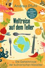 Weltreise auf dem Teller af Andrea Pfuhl
