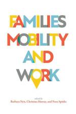 Families, Mobility, and Work af Barbara Neis