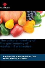 The cultural identity of the gastronomy of western Paranaense af Raphael Miranda Medeiros Cruz