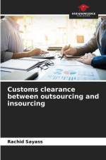 Customs clearance between outsourcing and insourcing af Rachid Sayass