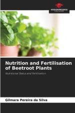 Nutrition and Fertilisation of Beetroot Plants af Gilmara Pereira Da Silva