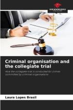 Criminal organisation and the collegiate trial af Laura Lopes Brasil