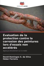 Évaluation de la protection contre la corrosion des peintures lors d'essais non accélérés af David Domingos S. Da Silva