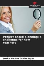 Project-based planning: a challenge for new teachers af Jessica Marlene Gardea Payan