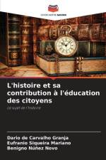 L'histoire et sa contribution à l'éducation des citoyens af Dario de Carvalho Granja
