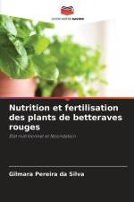 Nutrition et fertilisation des plants de betteraves rouges af Gilmara Pereira Da Silva