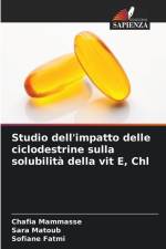 Studio dell'impatto delle ciclodestrine sulla solubilità della vit E, Chl af Chafia Mammasse