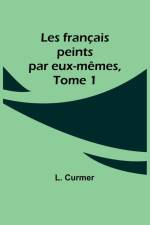 Les français peints par eux-mêmes, Tome 1 af L. Curmer