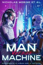 Man Versus Machine: Experiments in Human and AI Artistry