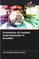 Procedure di trattati internazionali in Ecuador af Luis Antonio Rivera Veliz
