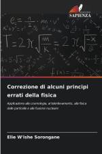Correzione di alcuni principi errati della fisica af Elie W'Ishe Sorongane