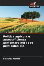 Politica agricola e autosufficienza alimentare nel Togo post-coloniale af Halourou Maman