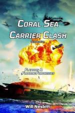 Coral Sea Carrier Clash: Scenario Reference For Flattops & Floating Fortresses af Will Nesbitt