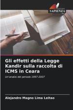 Gli effetti della Legge Kandir sulla raccolta di ICMS in Ceara af Alejandro Magno Lima Leitao