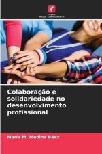 Colaboração e solidariedade no desenvolvimento profissional af María M. Medina Báez