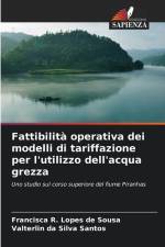 Fattibilità operativa dei modelli di tariffazione per l'utilizzo dell'acqua grezza af Francisca R. Lopes de Sousa