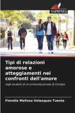 Tipi di relazioni amorose e atteggiamenti nei confronti dell'amore af Fiorella Melissa Velásquez Tuesta