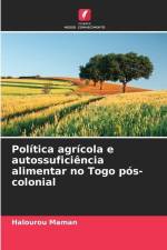 Política agrícola e autossuficiência alimentar no Togo pós-colonial af Halourou Maman