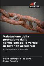 Valutazione della protezione dalla corrosione delle vernici in test non accelerati af David Domingos S. Da Silva