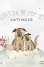 Adventures of Aunty and Me af Emma Rose