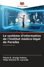 Le système d'information de l'Institut médico-légal de Paraíba af Flávio R. Araújo Fabres
