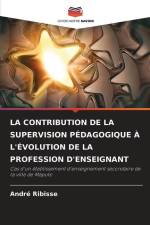 LA CONTRIBUTION DE LA SUPERVISION PÉDAGOGIQUE À L'ÉVOLUTION DE LA PROFESSION D'ENSEIGNANT af André Ribisse