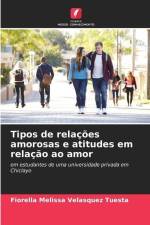 Tipos de relações amorosas e atitudes em relação ao amor af Fiorella Melissa Velásquez Tuesta