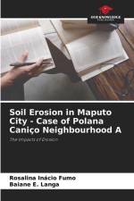 Soil Erosion in Maputo City - Case of Polana Caniço Neighbourhood A af Rosalina Inácio Fumo