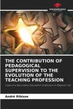 THE CONTRIBUTION OF PEDAGOGICAL SUPERVISION TO THE EVOLUTION OF THE TEACHING PROFESSION af André Ribisse