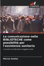 La comunicazione nelle BIBLIOTECHE come possibilità per l'assistenza sanitaria af Marcos Santos