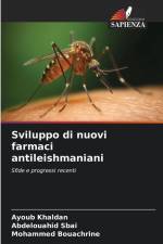Sviluppo di nuovi farmaci antileishmaniani af Ayoub Khaldan