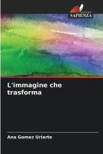 L'immagine che trasforma af Ana Gomez Uriarte