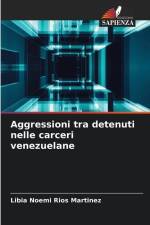 Aggressioni tra detenuti nelle carceri venezuelane af Libia Noemi Rios Martinez