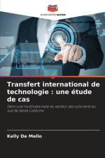Transfert international de technologie : une étude de cas af Kelly de Mello