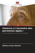 Violence à l'encontre des personnes âgées : af Otiliana Farias Martins