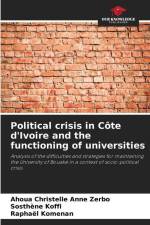 Political crisis in Côte d'Ivoire and the functioning of universities af Ahoua Christelle Anne Zerbo