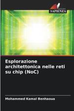 Esplorazione architettonica nelle reti su chip (NoC) af Mohammed Kamal Benhaoua