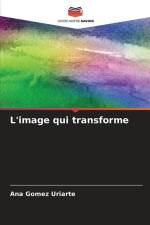 L'image qui transforme af Ana Gomez Uriarte